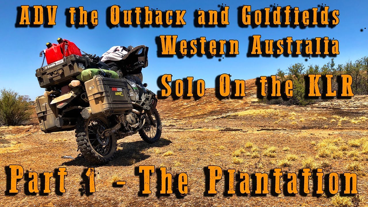 ADV the Outback & Goldfields of Western Australia Solo - Part 1/3 - The Plantation