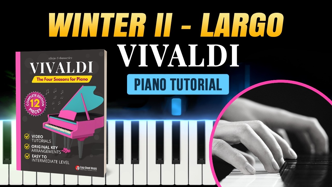 Vivaldi – Winter II (Largo) Easy to Intermediate Piano Tutorial & Sheet Music | The Four Seasons