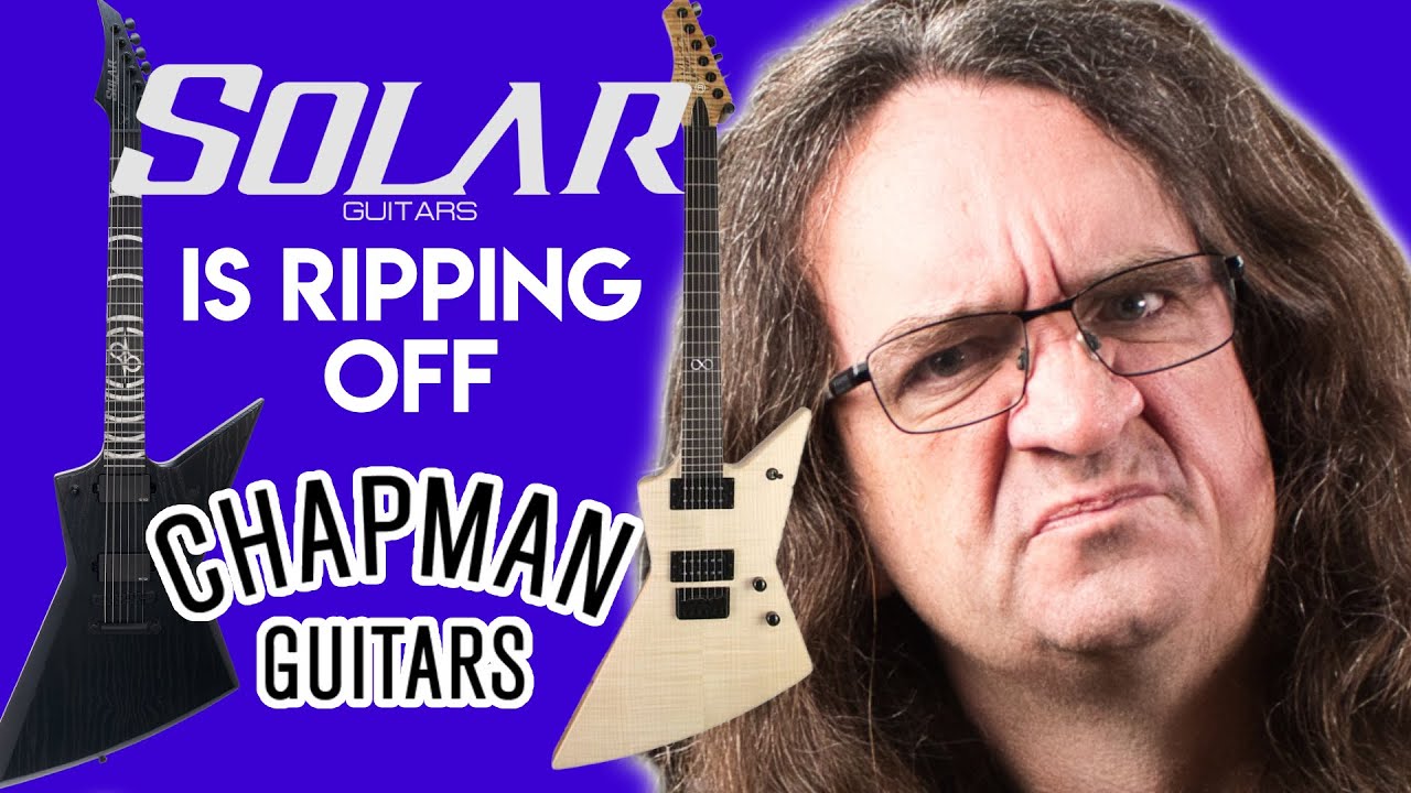 Solar Guitars is RIPPING OFF Chapman!