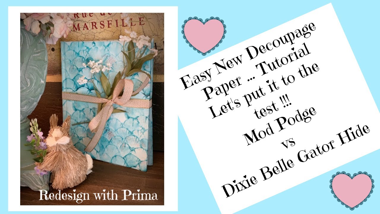 Easy Decoupage Project Comparing Dixie Belle Gator Hide vs Mod Podge on Redesign with Prima Paper