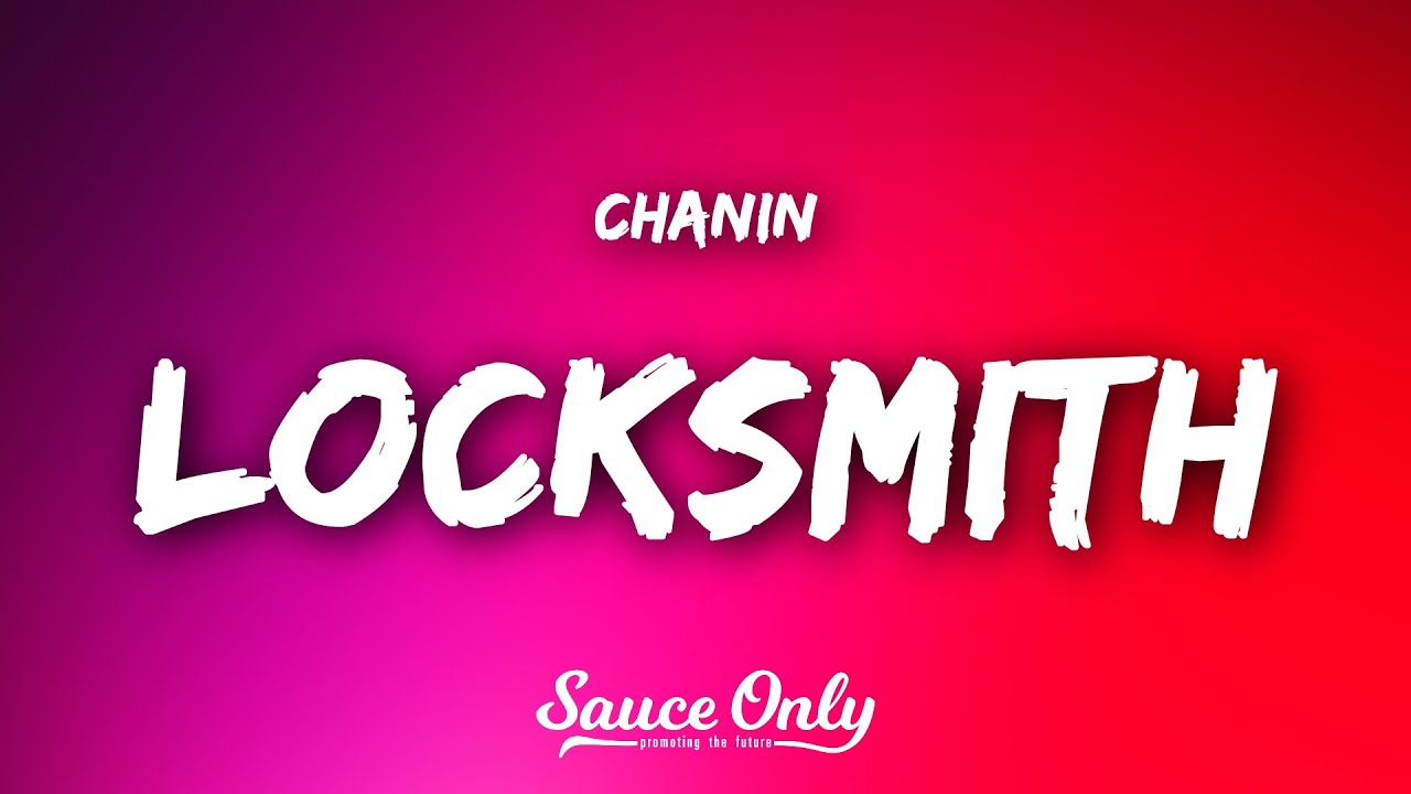 Chanin - Locksmith (Lyrics)