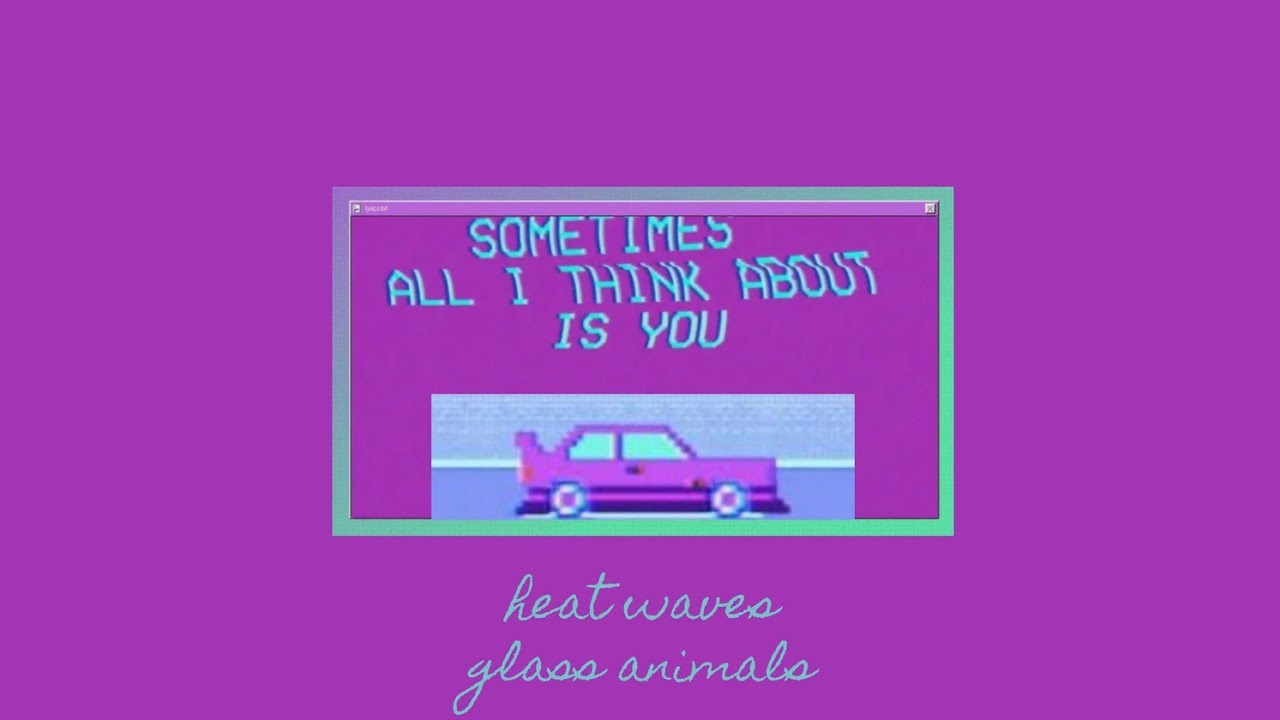 heat waves  ( lyrics ) slowed - glass animals