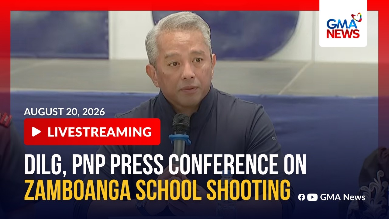 LIVE - DILG, PNP press conference on Zamboanga school shooting (Aug. 20, 2026) - Replay | GMA News