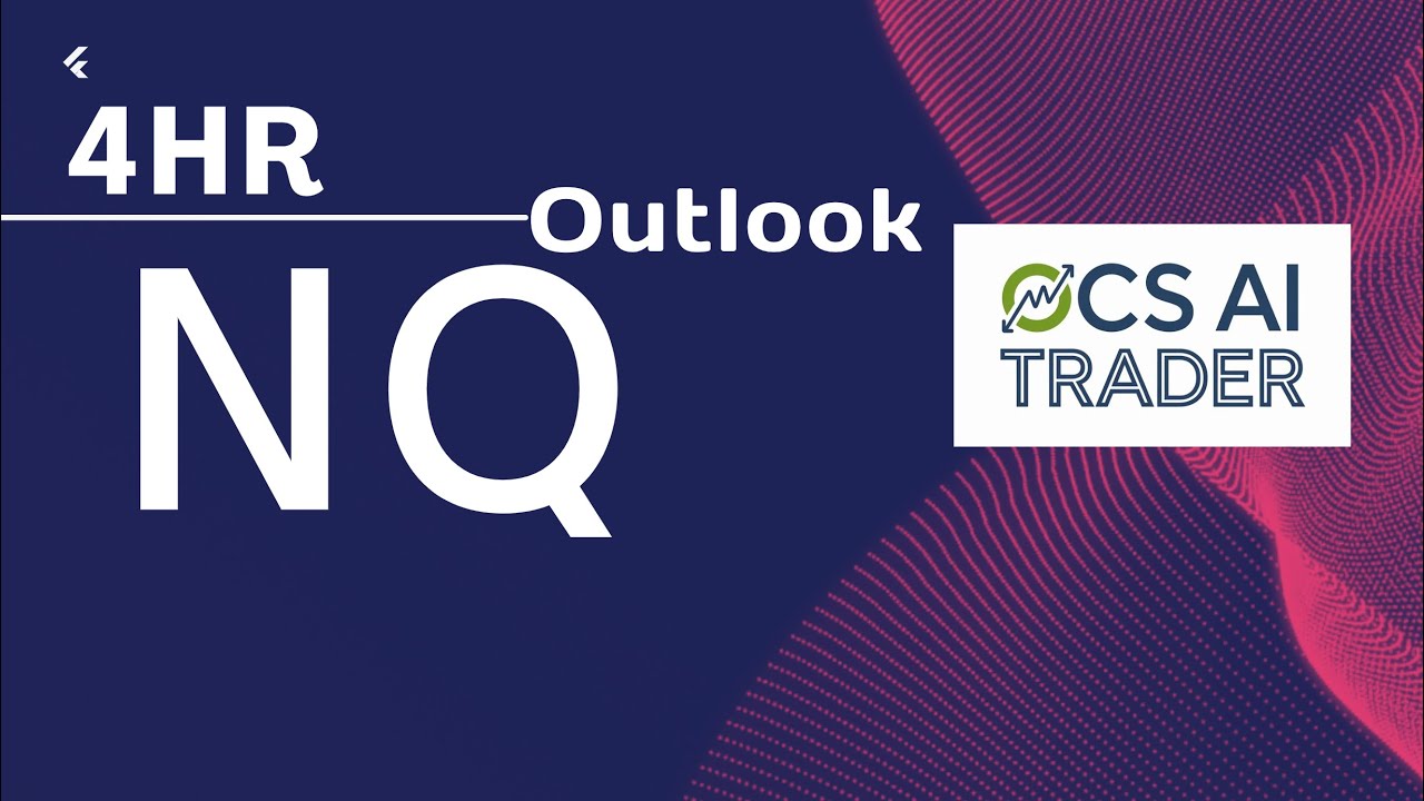 Nasdaq Futures (NQ) 4H Outlook & Analysis by Ocs Ai Trader