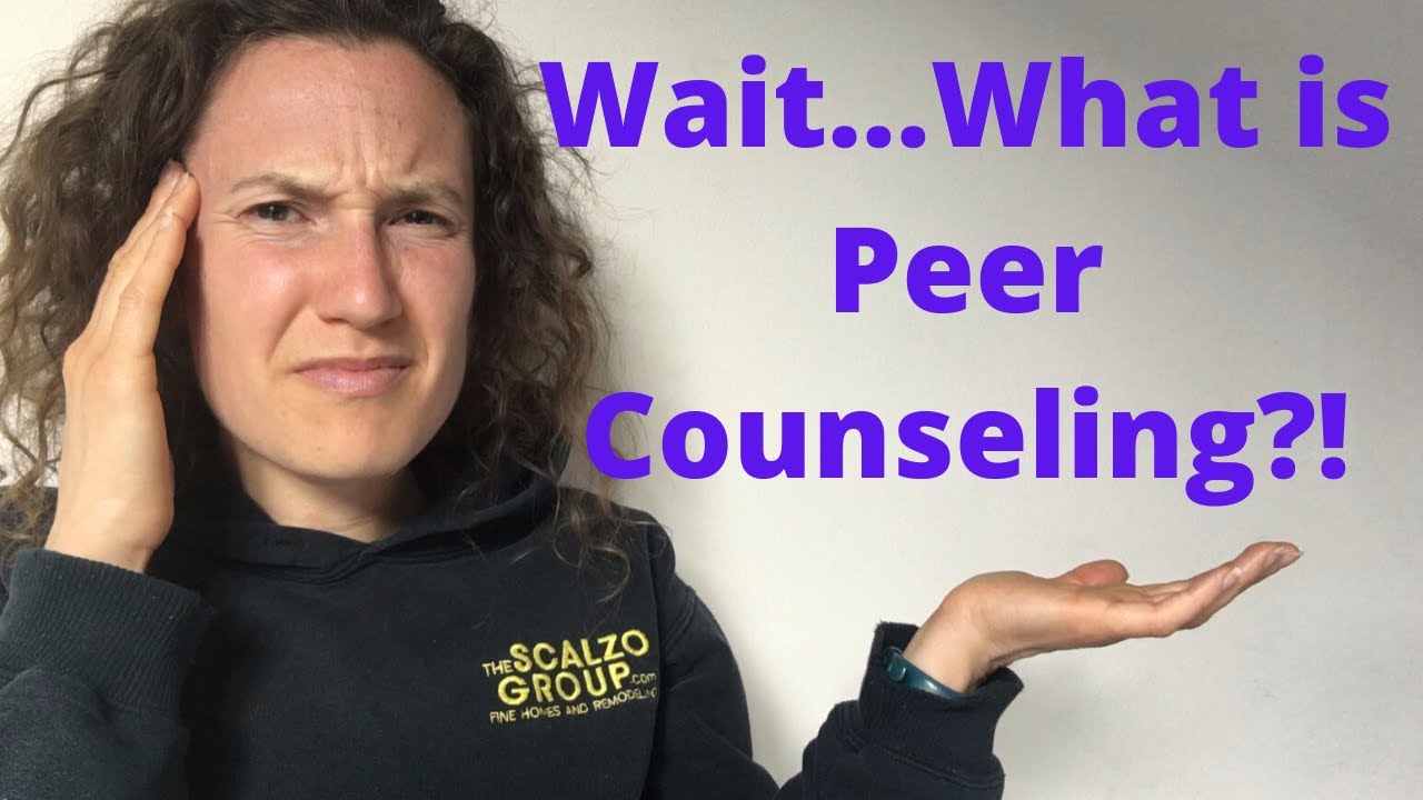 Wait...What Is Peer Counseling?!