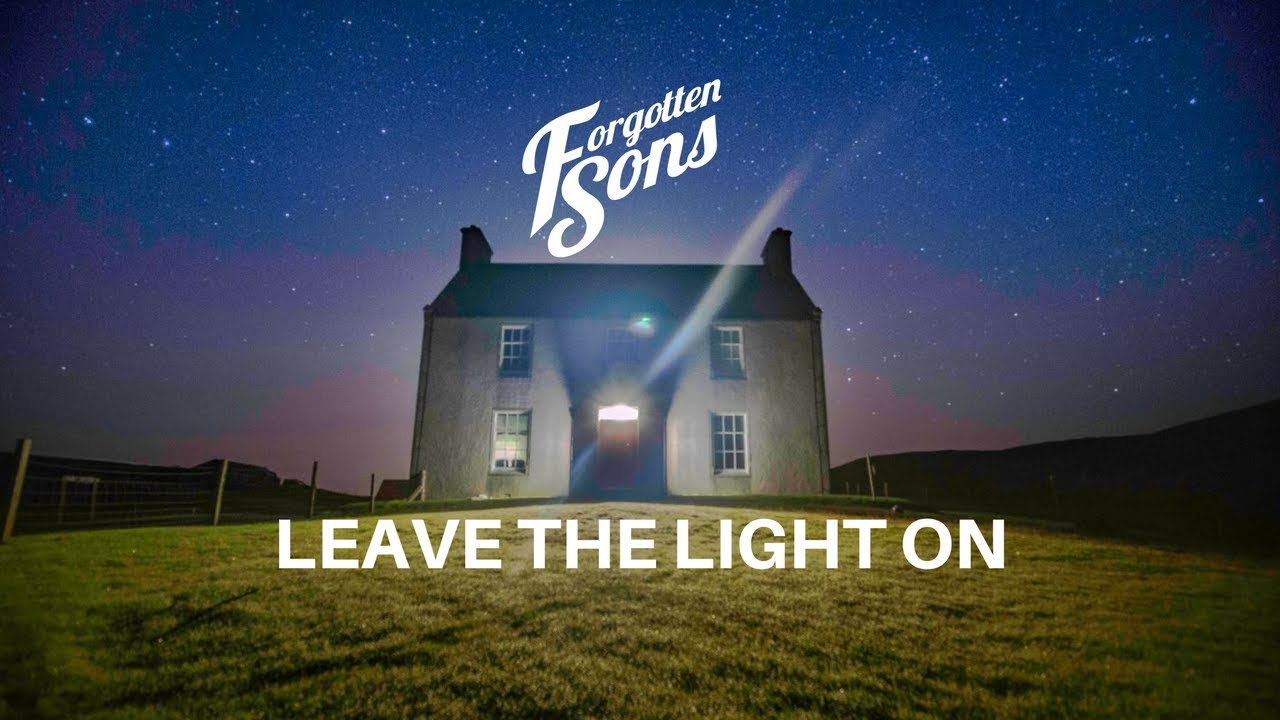 Forgotten Sons - Leave The Light On
