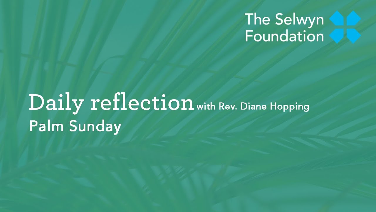 Rev. Diane Hopping - Daily reflection - Palm Sunday