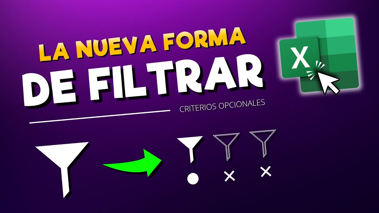 La Nueva Forma de la Función FILTRAR para usarla con criterios opcionales en Excel