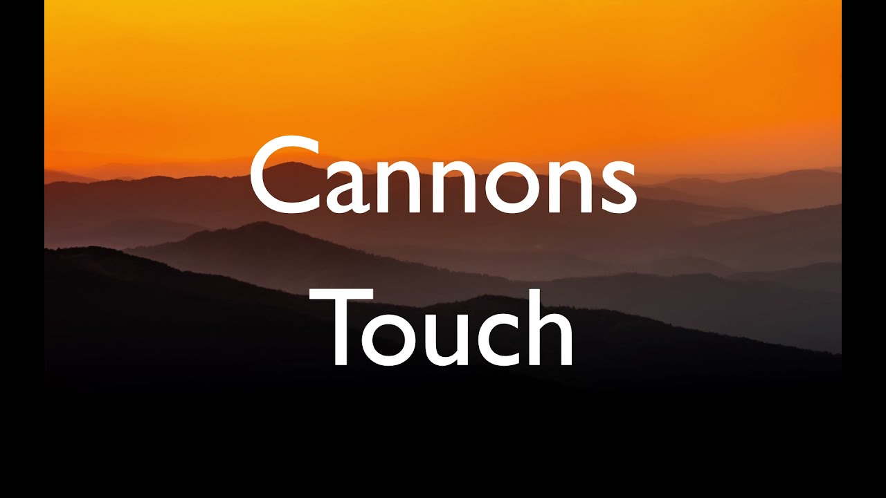 Cannons - touch (Lyrics)