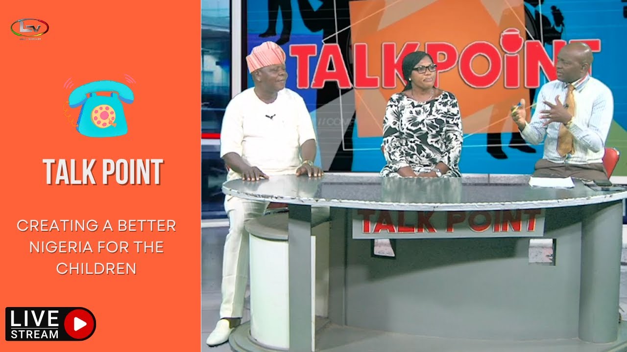Talk Point: Creating a Better Nigeria for the Children