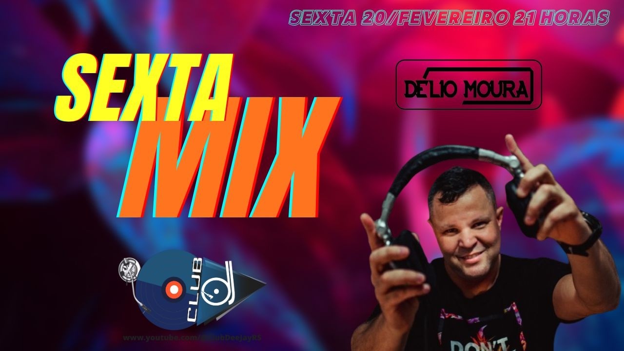SEXTA MIX - Ao Vivo 20/02/2026  DELIO MOURA