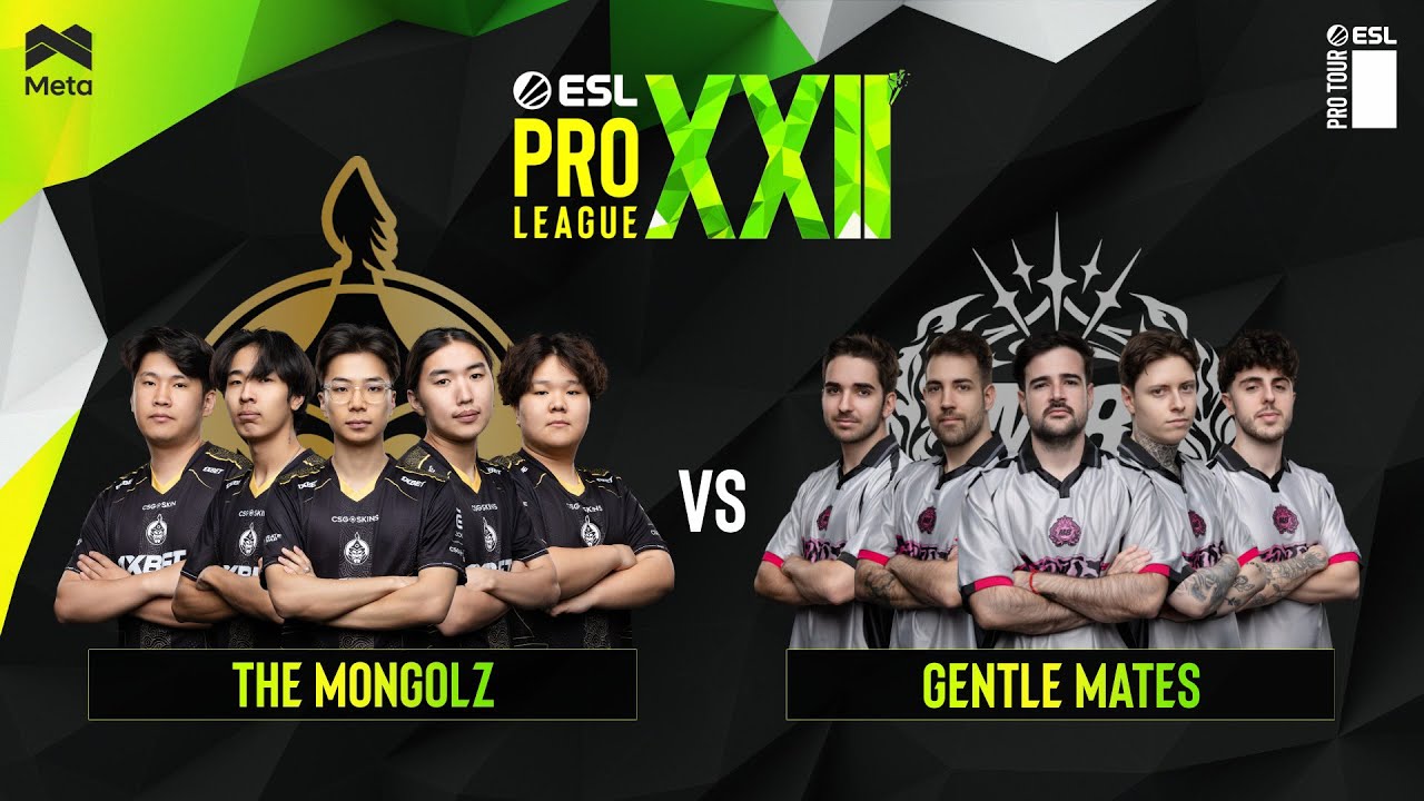 The MongolZ vs Gentle Mates - ESL Pro League Season 22 - Stage 2 - MN cast