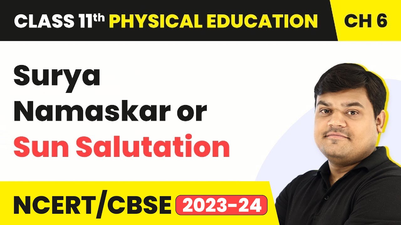 Surya Namaskar or Sun Salutation | Class 11 Physical Education Chapter 6