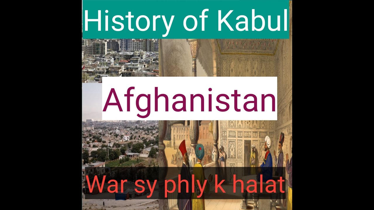 History of Kabul || Afghanistan capital Kabul