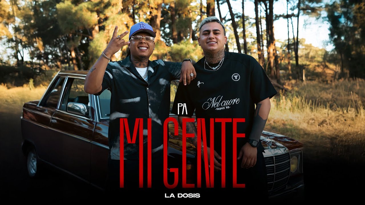 La Dosis - Pa Mi Gente (Video Oficial)