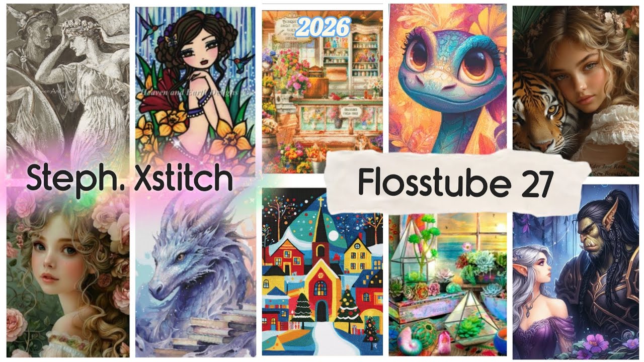 Flosstube 27: Новые начаты/перезапущены и обновления в процессе работы за 2026 год!