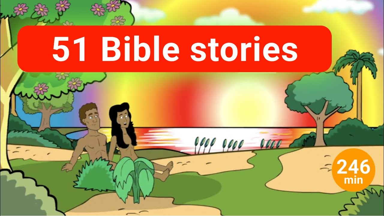 51 Bible Stories for kids. A big collection stories from the Bible for children.
