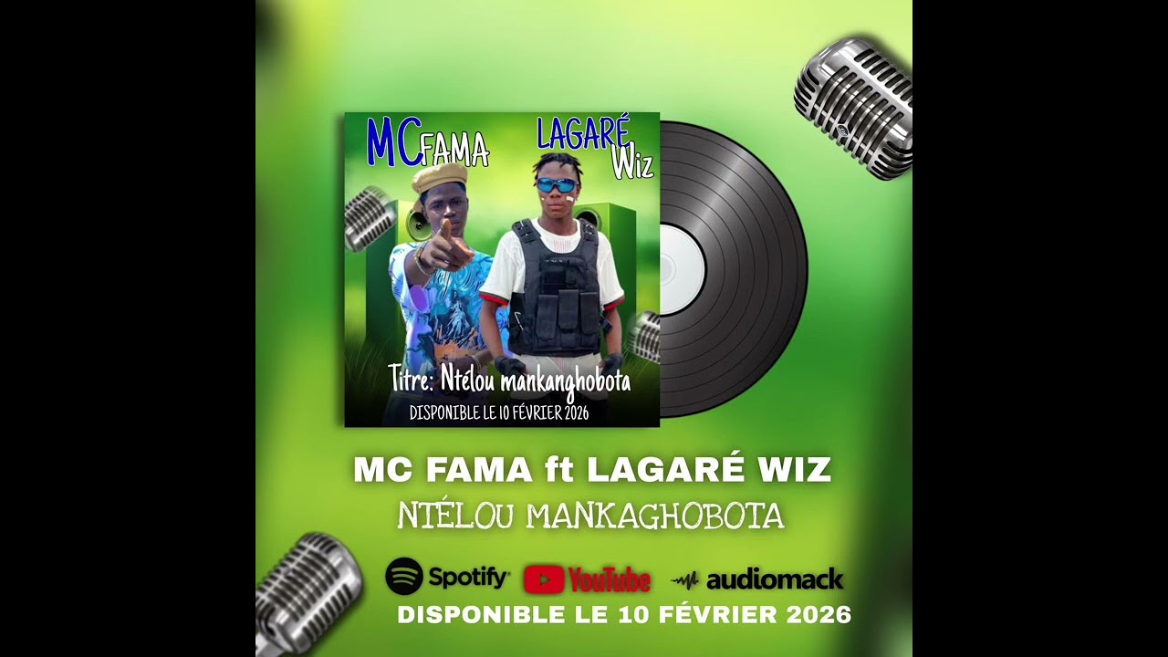 MC FAMA FT LAGARE WIZ  NTELOU MAKANGHOBOTA  