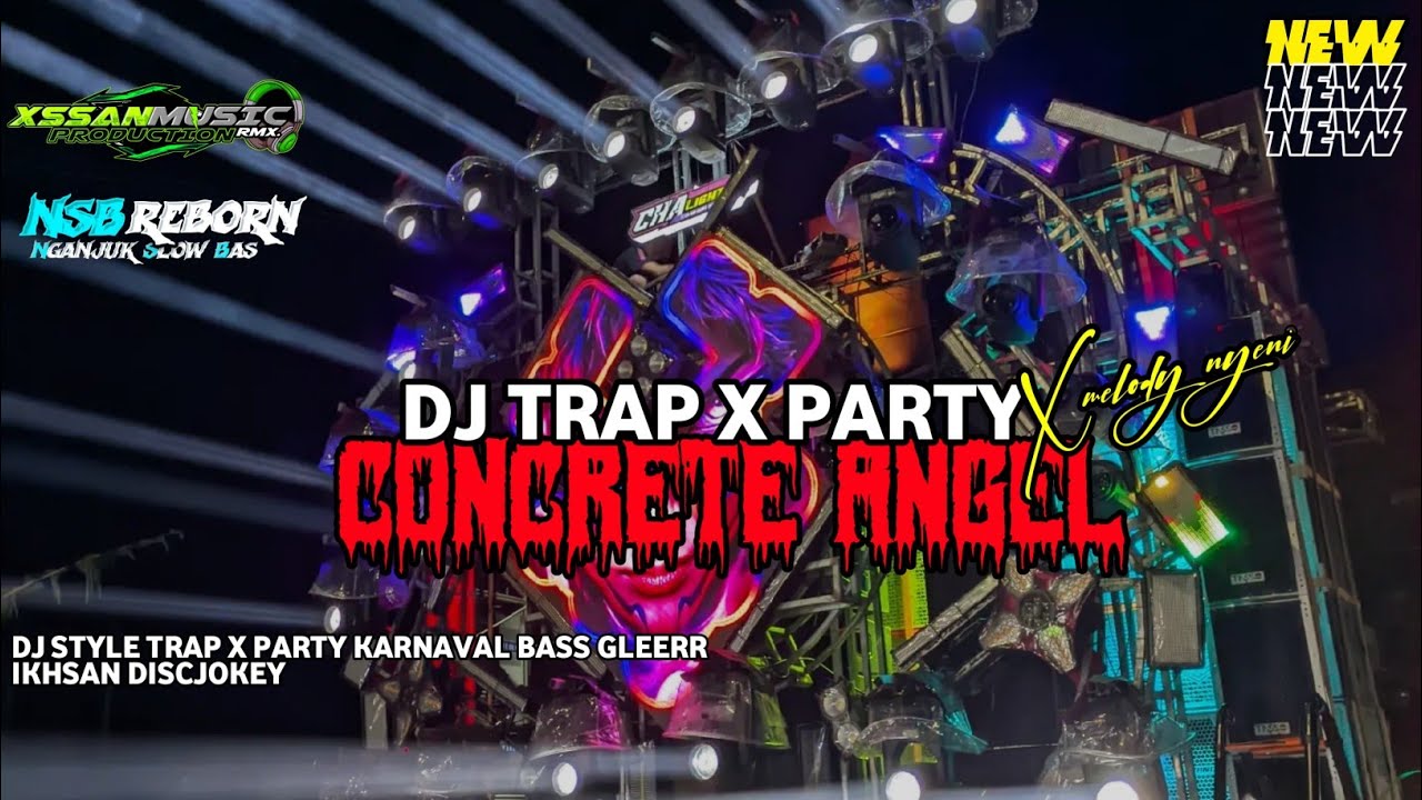 FREE FLM??  CONCRETE ANGEL❗❗STYLE TRAP X PARTY❗❗BAHAN KARNAVAL GAYENGG BASS HOREGG