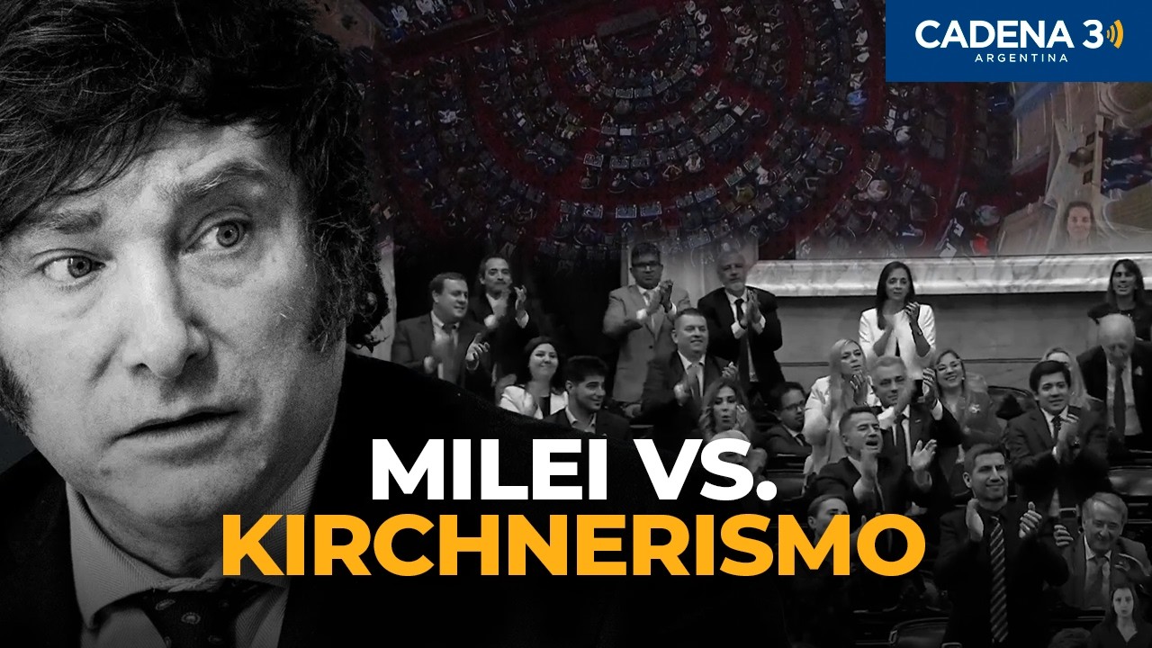 Milei y el ataque al kirchnerismo como recurso premeditado | Cadena 3 Argentina