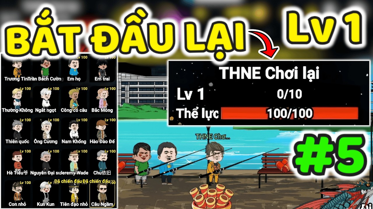 THNE PHÁT HIỆN MÌNH BẮT ĐẦU LẠI #5 Lv 170 MỞ KHÓA TẤT CẢ TRONG CÂU CÁ VẠN CÂN