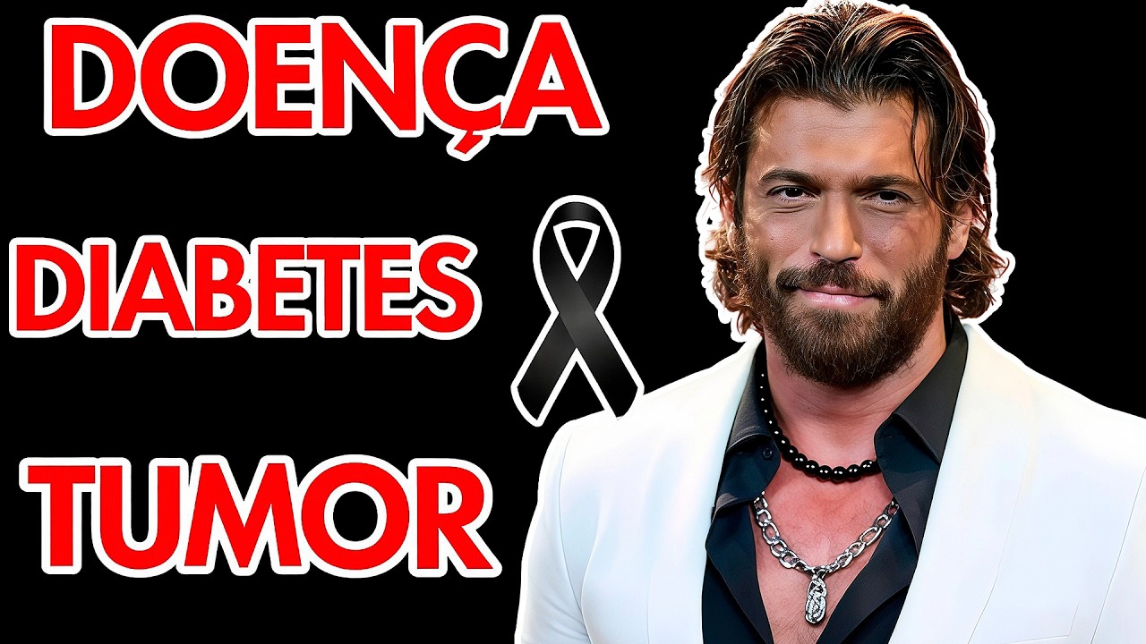 8 ATORES TURCOS QUE ESTÃO ENFRENTANDO DOENÇAS GRAVES