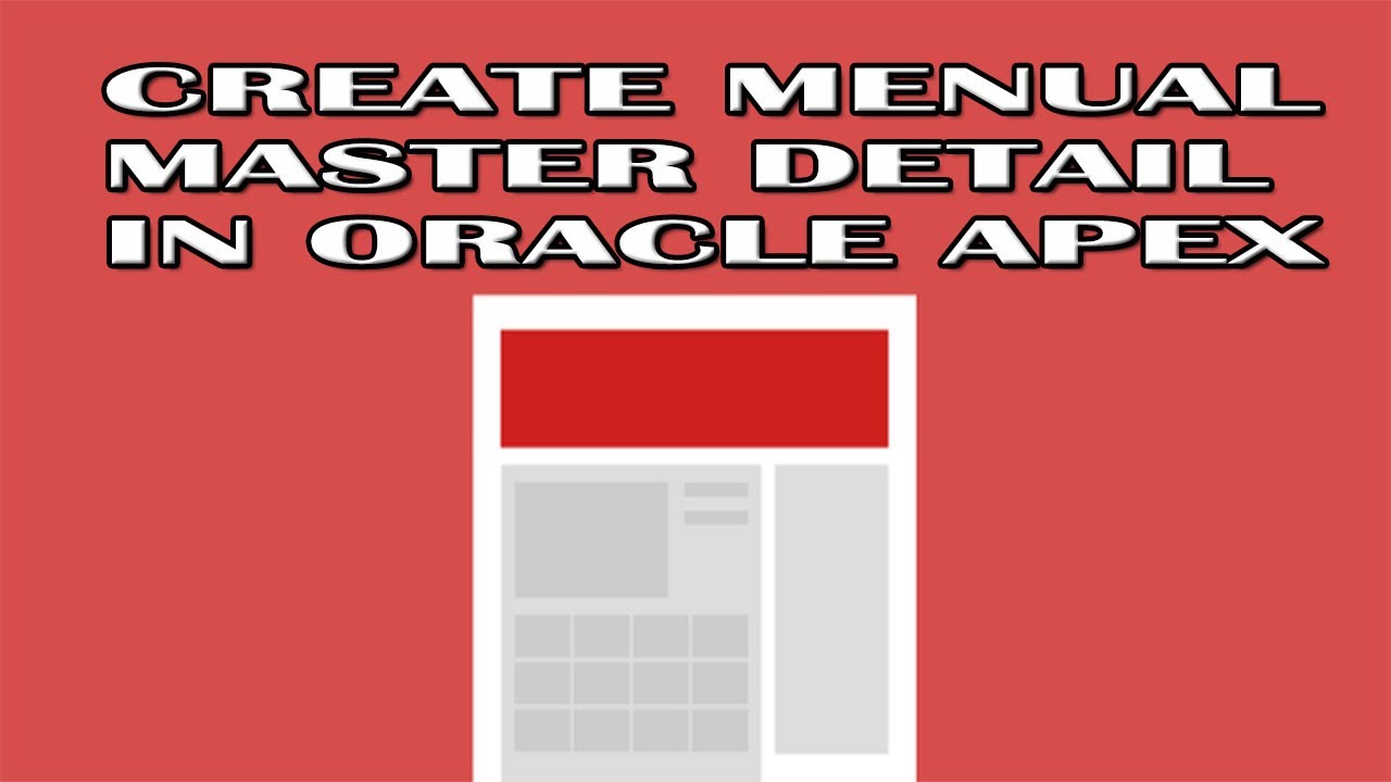 Create master detail form manually in ORACLE APEX with easy steps
