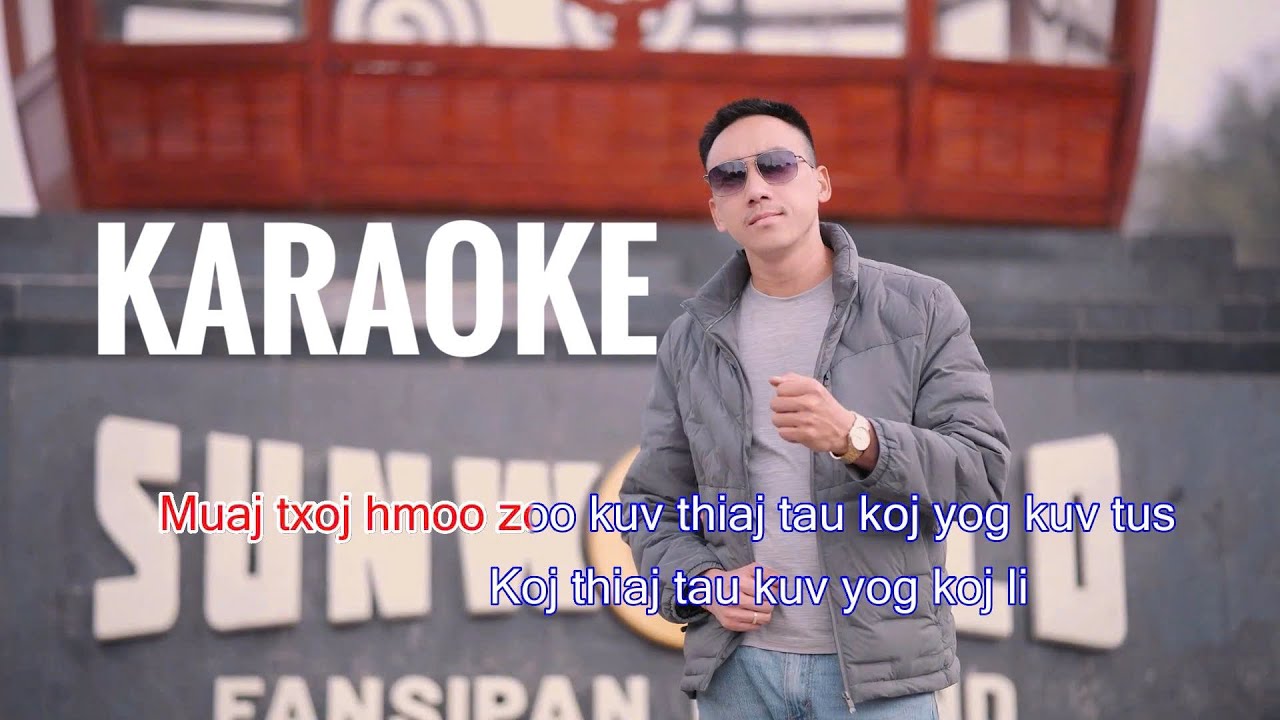 Muaj Hmoo Tau Koj [ KARAOKE ]