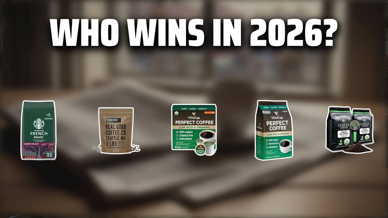 The Top 5 Best French Roast in 2026 - Must Watch Before Buying!