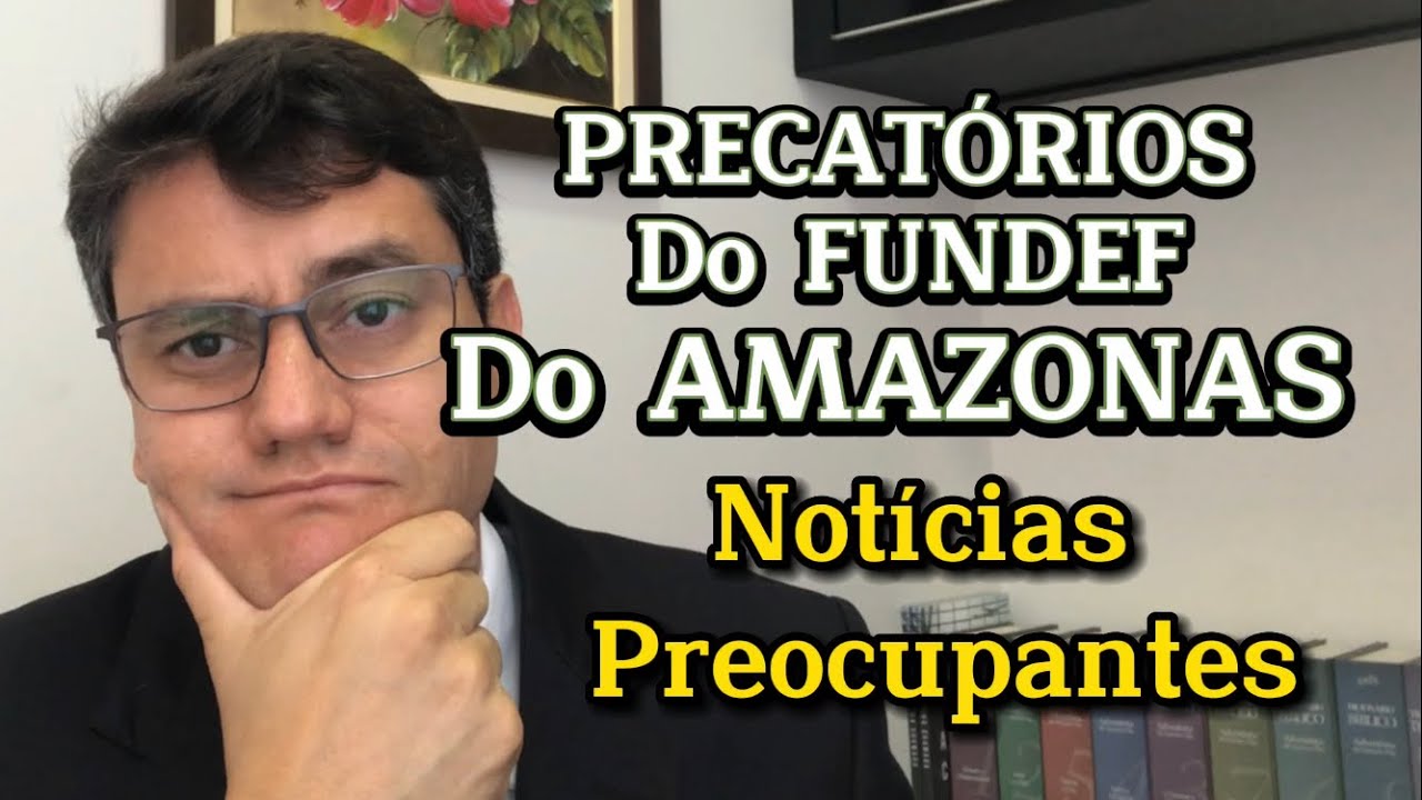 PRECAT&Oacute;RIO DO FUNDEF | Not&iacute;cias do Amazonas