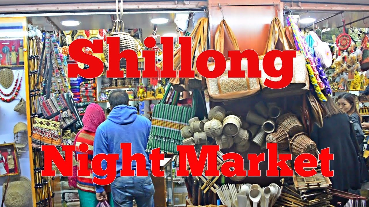 Shillong Night Market, Meghalaya | Street Shopping Shillong | North East India Tour