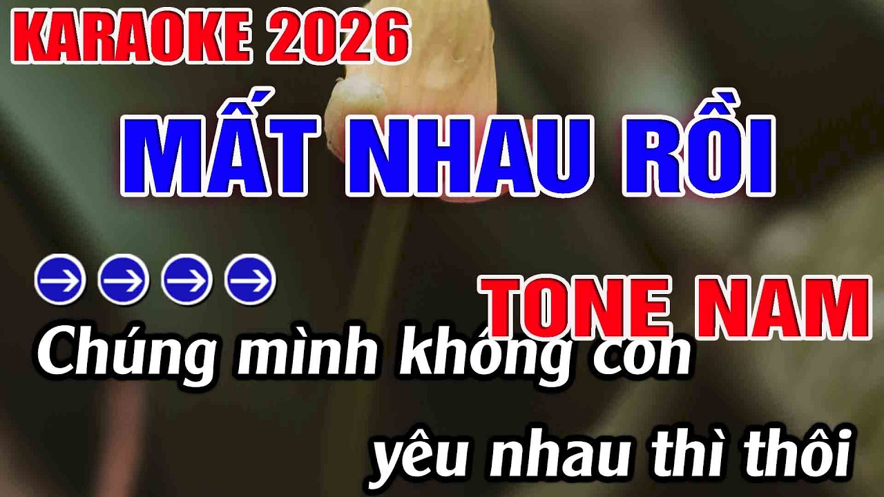 Mất Nhau Rồi Karaoke Tone Nam Karaoke Hoàng Long 2026 - Beat Mới