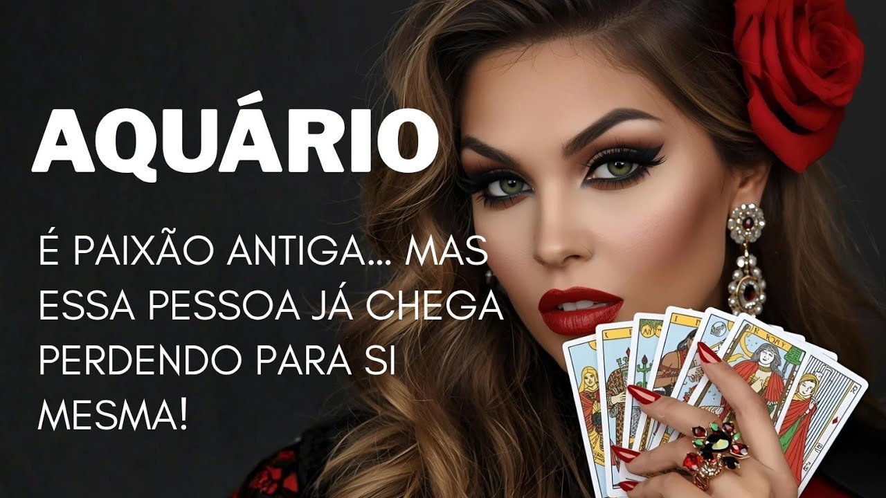 AQUÁRIO ♒ É PAIXÃO ANTIGA… MAS ESSA PESSOA JÁ CHEGA PERDENDO PARA SI MESMA!