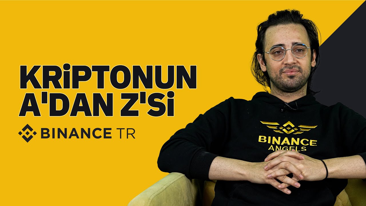 Kriptonun A'dan Z'si | Binance Angel Yaser Akıncı