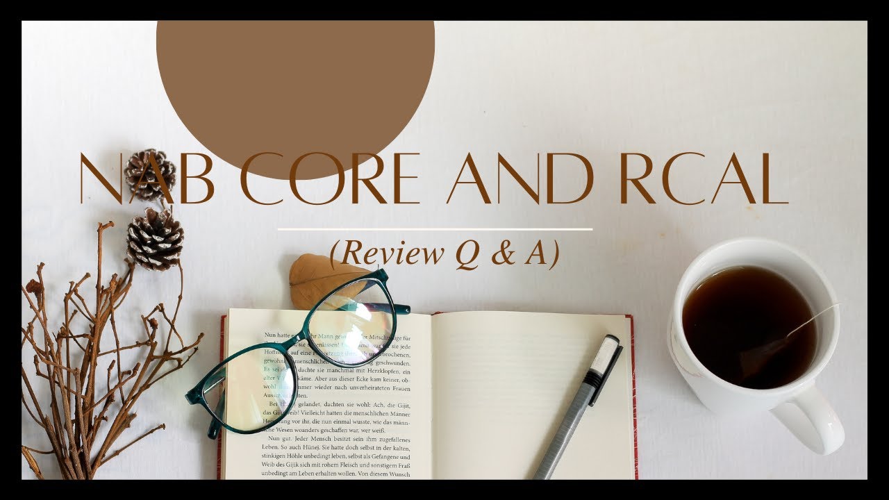 NAB Core and RCAL (Review Q & A)