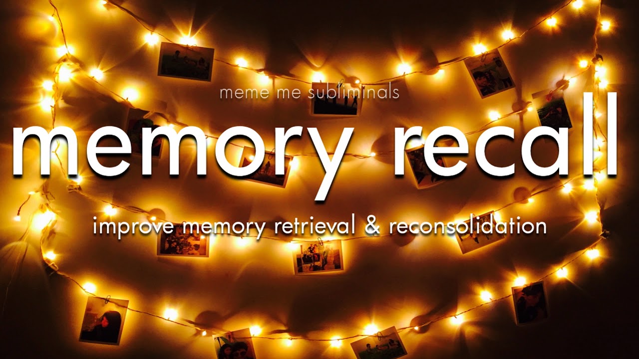 MEMORY RECALL: Improve Memory Retrieval & Reconsolidation - Subliminal Affirmations