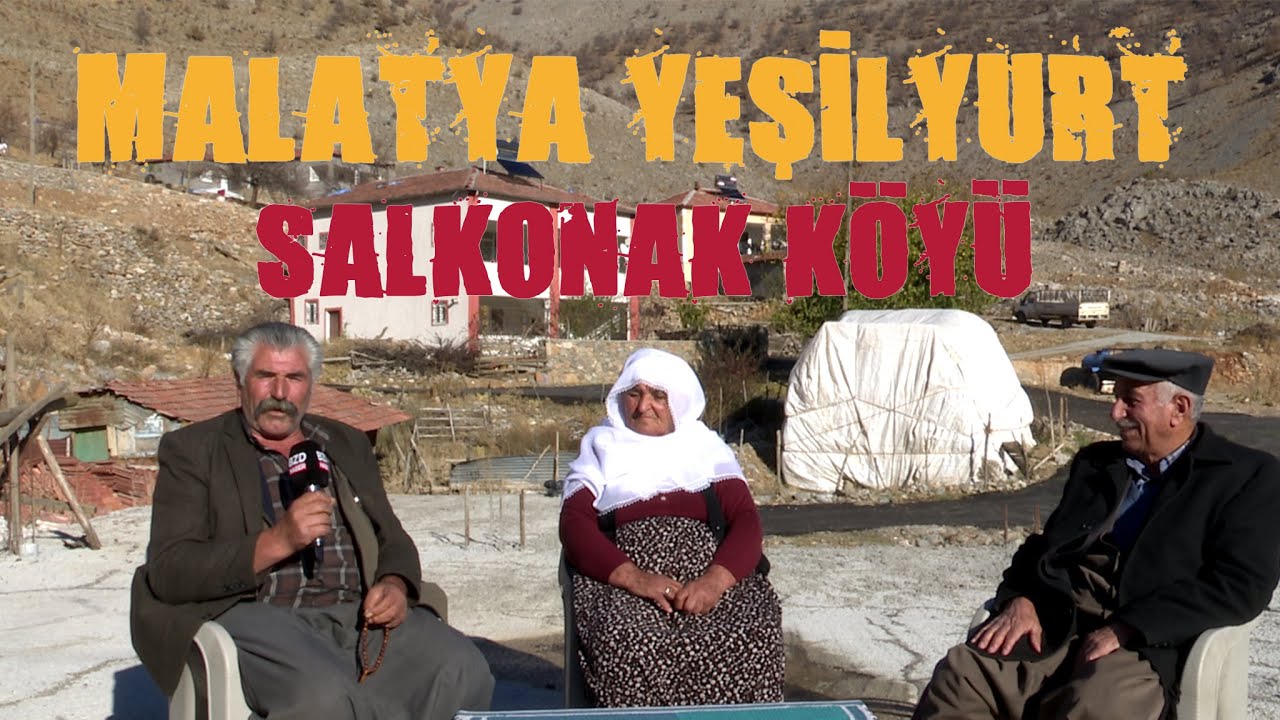 Malatya Yeşilyurt - Salkonak Köyü