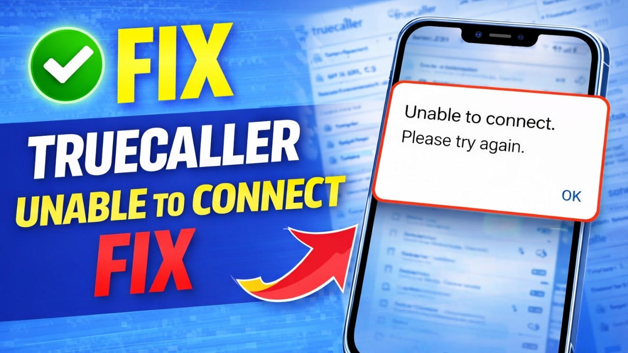 How to Fix Truecaller &ldquo;Unable to Connect, Please Try Again&rdquo; Error | 100% Working