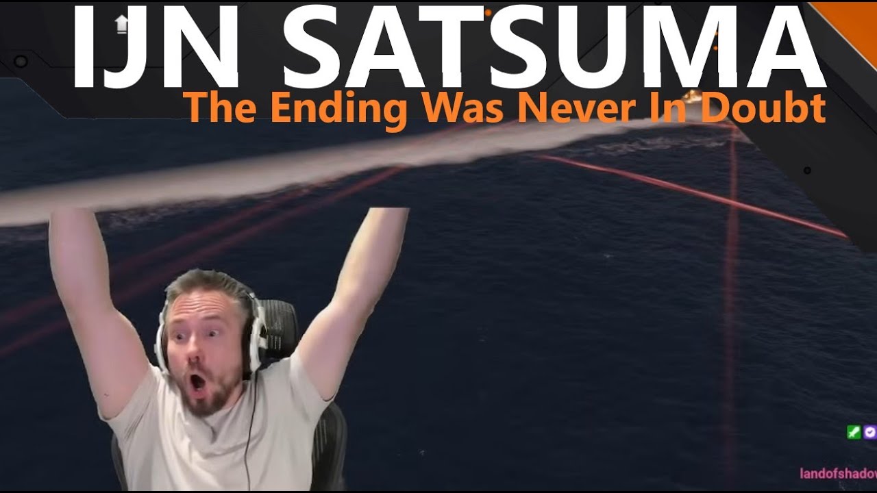 IJN Satsuma - The Ending Was Never In Doubt