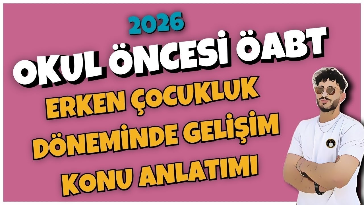[TEK VİDEO] ERKEN ÇOCUKLUK DÖNEMİNDE GELİŞİM KONU ANLATIMI + SORU ÇÖZÜMÜ - Birkan IŞIK (2026)