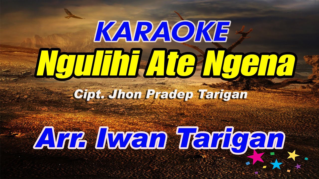 Karaoke Lagu Karo Ngulihi Ate Ngena