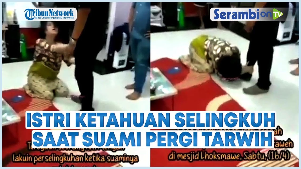 Viral Istri Ketahuan Selingkuh Saat Suami Pergi Tarawih, Berlutut Minta Maaf