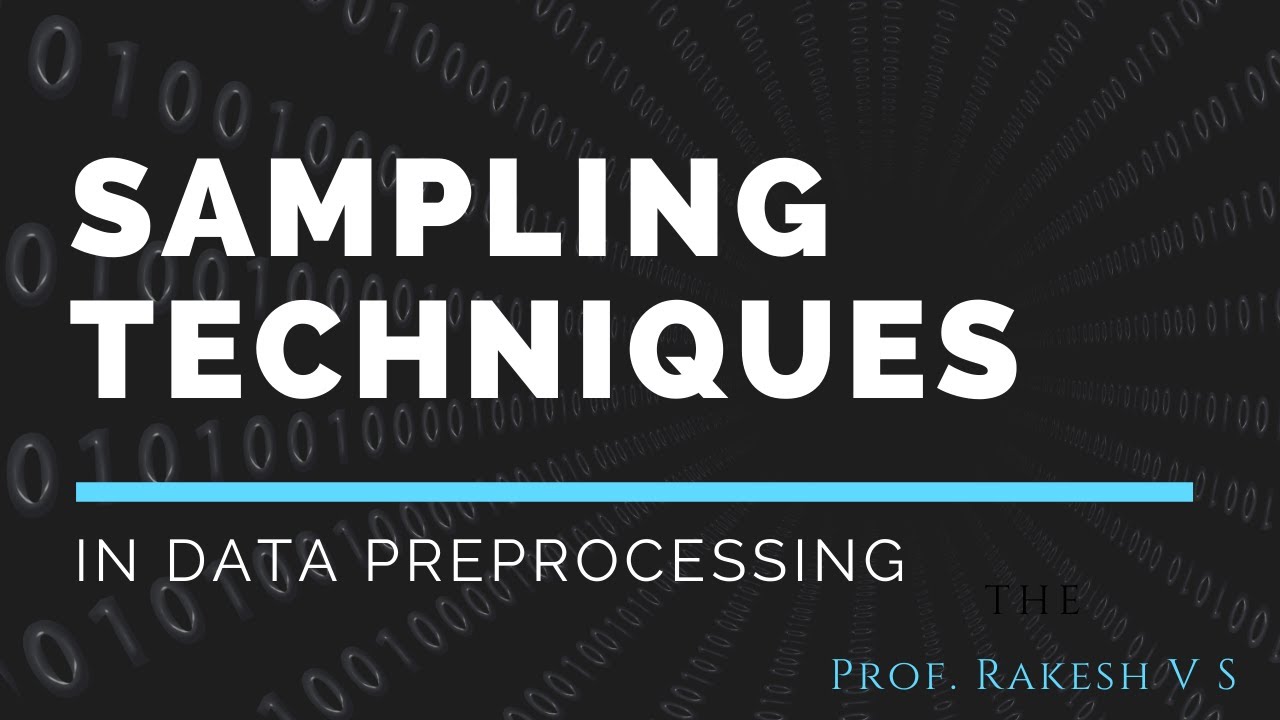 Sampling Techniques  in Data Pre-processing