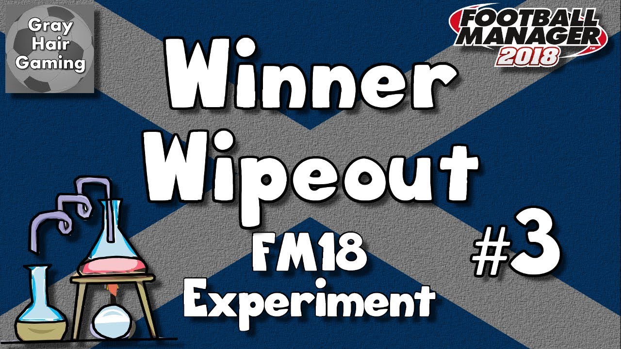FM18 Experiment - Champions & Europa League - Years 11-15 - Winner Wipeout Scottish Premiership -EP3
