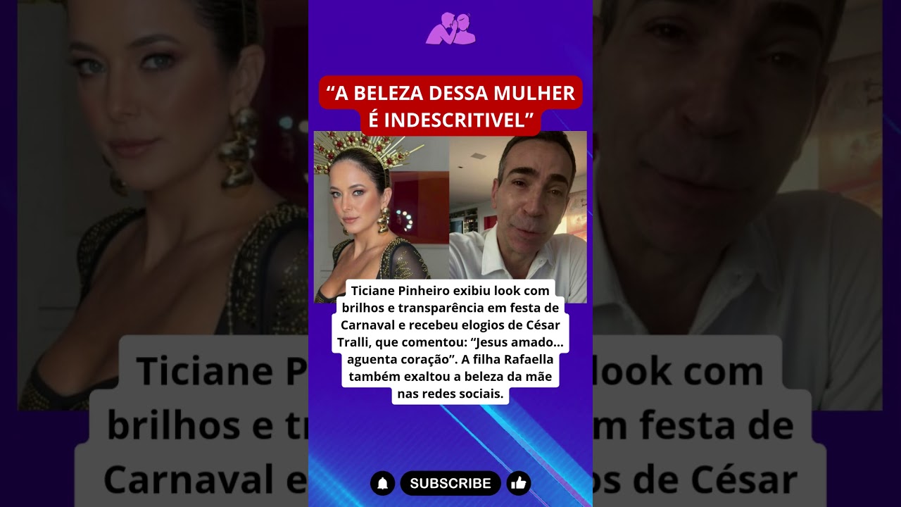 C&eacute;sar Tralli reage &agrave; fantasia ousada de Ticiane Pinheiro no Carnaval