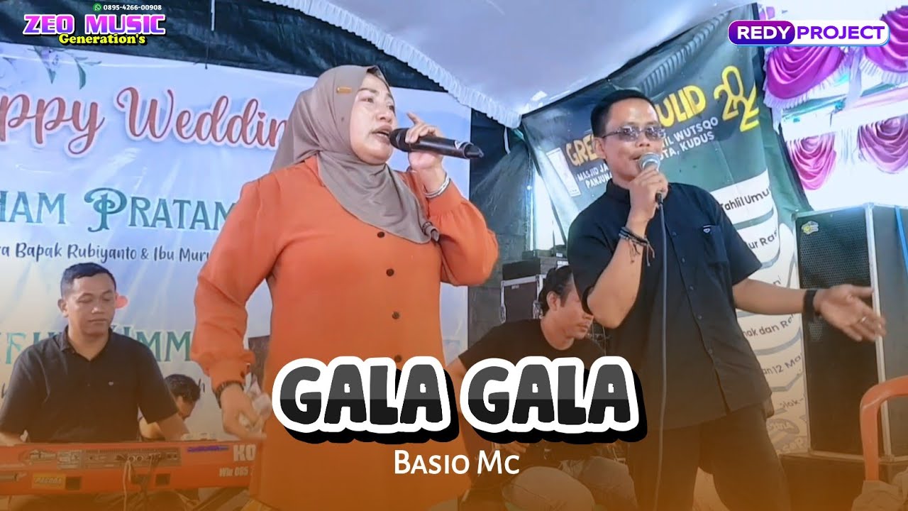 GALA GALA - BASIO MC - ZEO MUSIC GENERATION - WEDDING ILHAM & KHOERUL - GETAS PEJATEN KUDUS