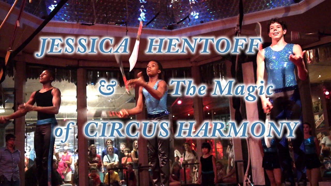 Jessica Hentoff & the Magic of Circus Harmony