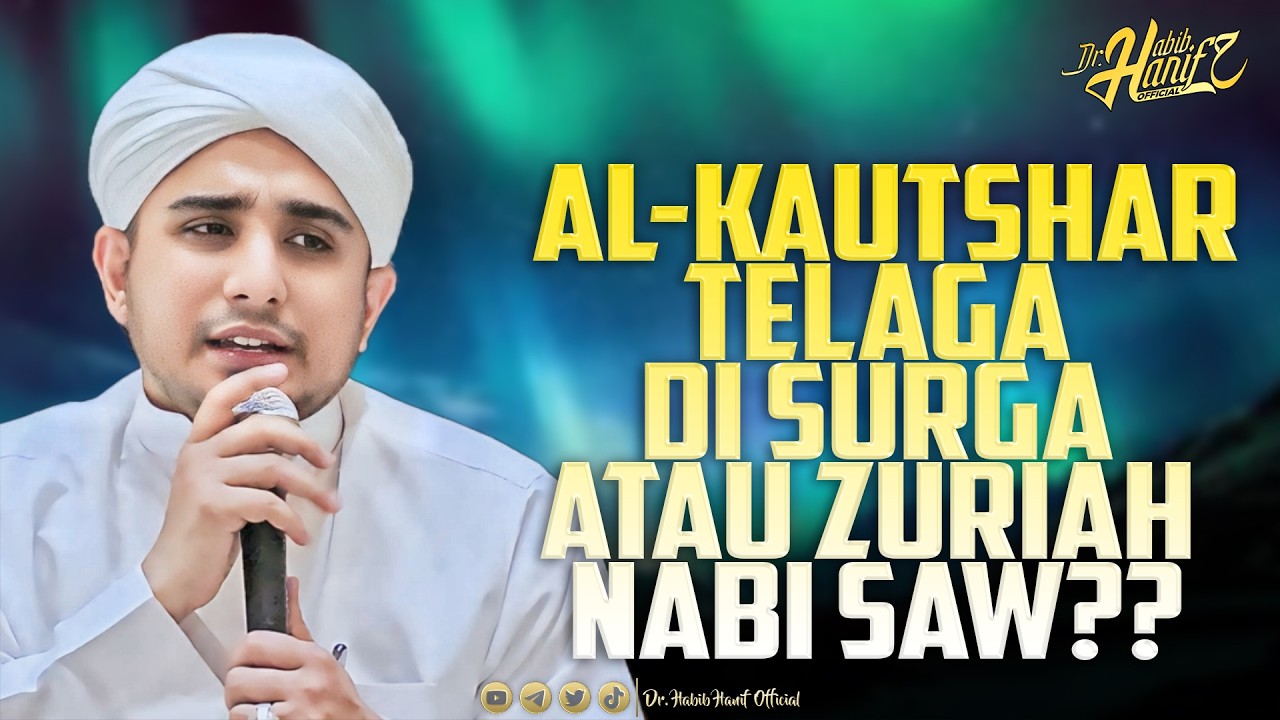 Kajian Tafsir Surat Al-Kautshar | Dr. Habib Hanif Alathas