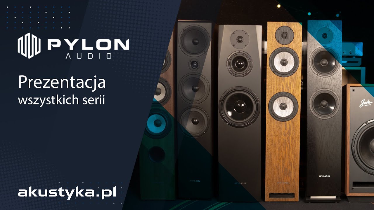 Pylon Audio - Wszystkie serie kolumn pasywnych + odsłuch
