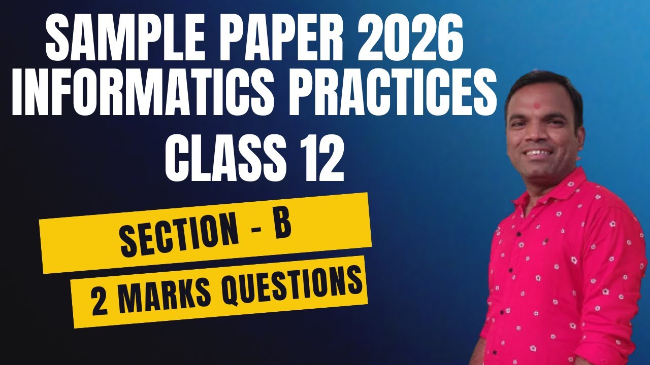 CBSE Sample Paper Informaitcs Practices Class 12 for 2025-26 | Section B - 2 mark questions